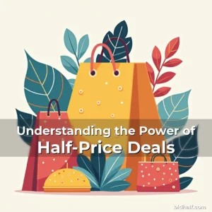Artistic representation for Understanding the Power of Half-Price Deals
